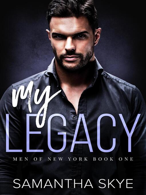 Title details for My Legacy by Samantha Skye - Available